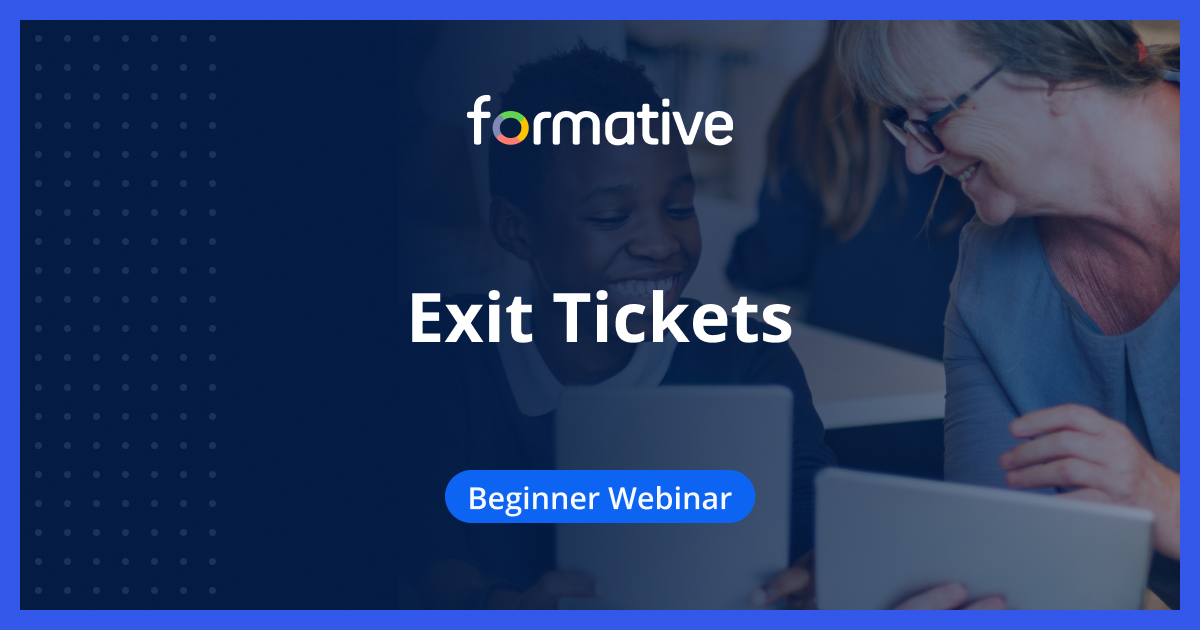 Formative inar Exit Tickets